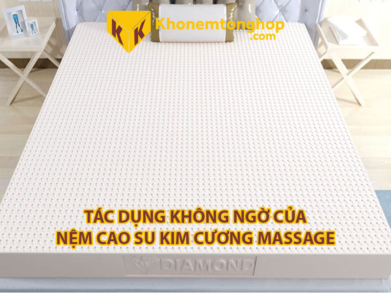 Tác dụng không ngờ của nệm cao su Kim Cương massage