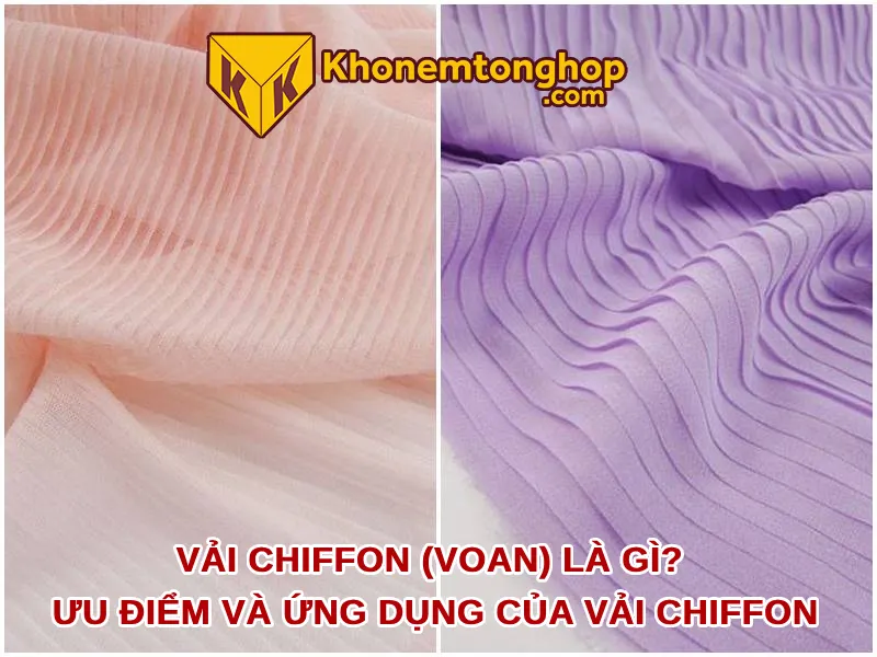Vải chiffon (voan) là gì? Ưu điểm và ứng dụng của vải chiffon
