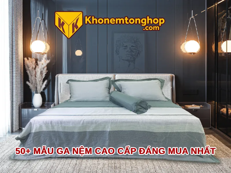 50+ mẫu ga nệm cao cấp đáng mua nhất 2024