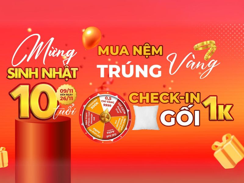 <strong>Mừng Sinh Nhật 10 Tuổi Kho Nệm Tổng Hợp - Săn Nệm Trúng Vàng, Ưu Đãi Cực Sốc!</strong> 14