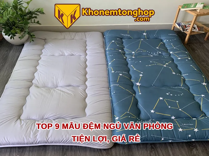 Top 9 mẫu đệm ngủ văn phòng tiện lợi, giá rẻ