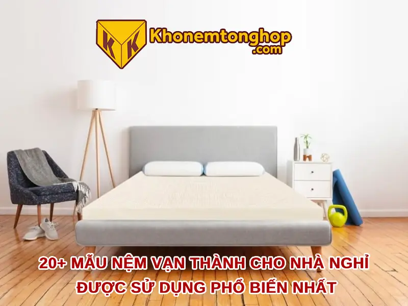 20+ mẫu nệm Vạn Thành cho nhà nghỉ được sử dụng phổ biến nhất [timect]