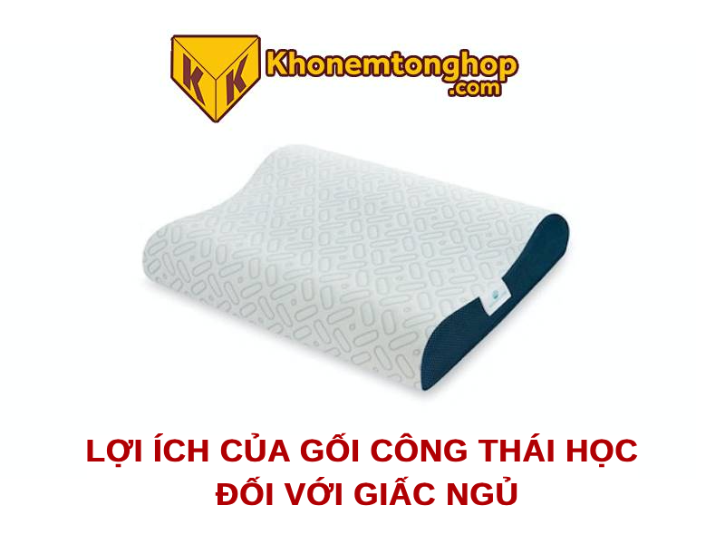 Lợi ích của gối công thái học đối với giấc ngủ