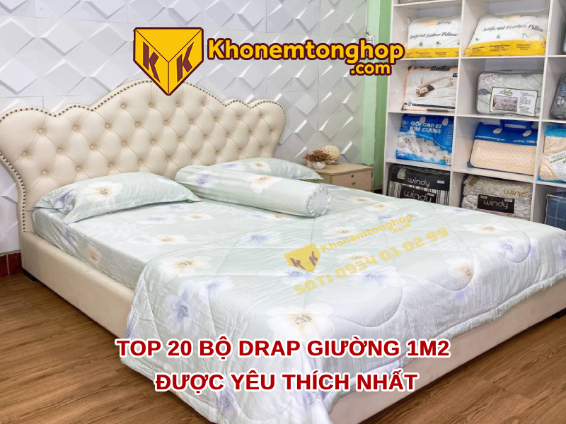 Top 20 bộ drap giường 1m2 được yêu thích nhất [timect]