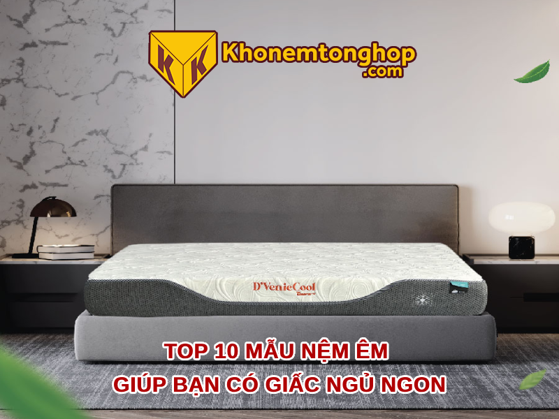 Top 10 mẫu nệm êm giúp bạn có giấc ngủ ngon 1