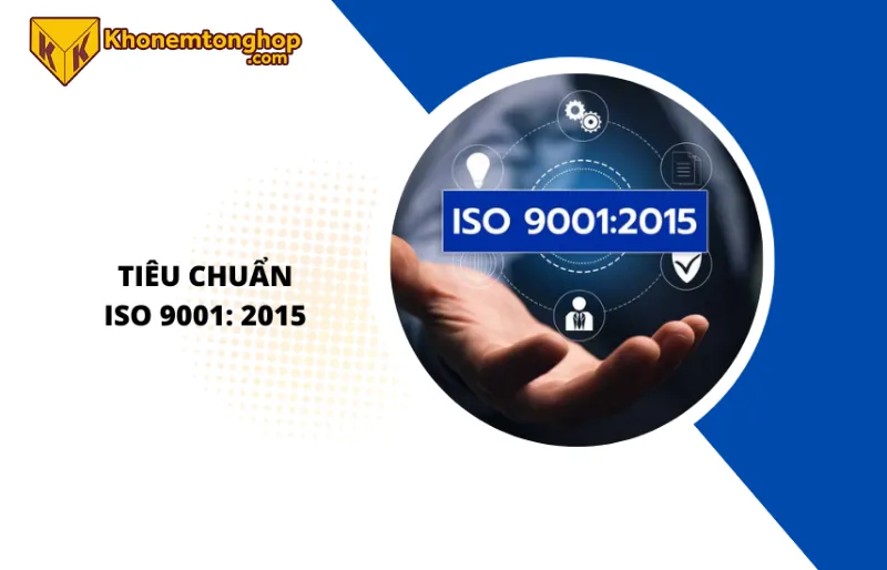 TIÊU CHUẨN ISO 9001:2015 5 ISO 9001:2015 là bộ tiêu chuẩn quan trọng đối với sự phát triển bền vững của doanh nghiệp
