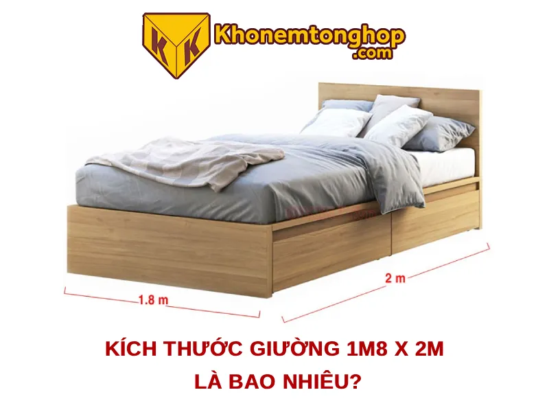 Kích Thước Giường 1m8 X 2m Và Cách Lựa Chọn Phù Hợp
