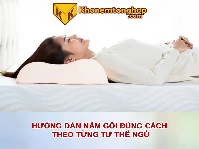 Hướng dẫn nằm gối đúng cách theo từng tư thế ngủ