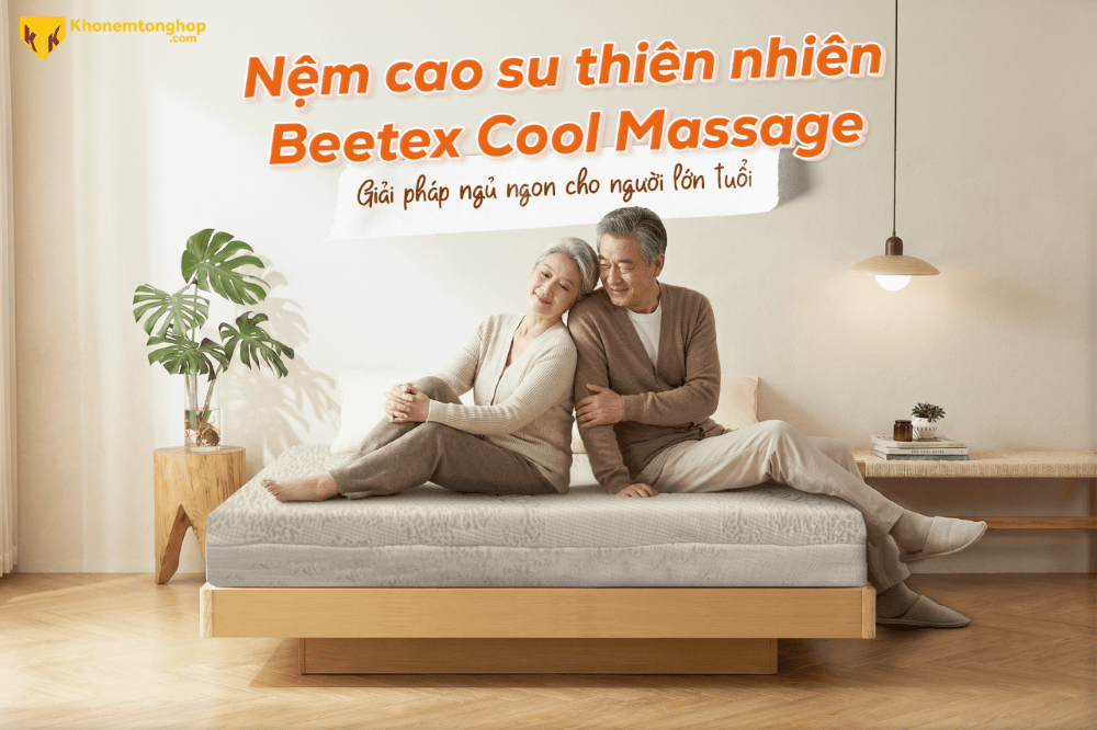 Nệm cho người lớn tuổi cao su thiên nhiên Beetex Cool Massage giúp ngủ ngon, giảm đau lưng